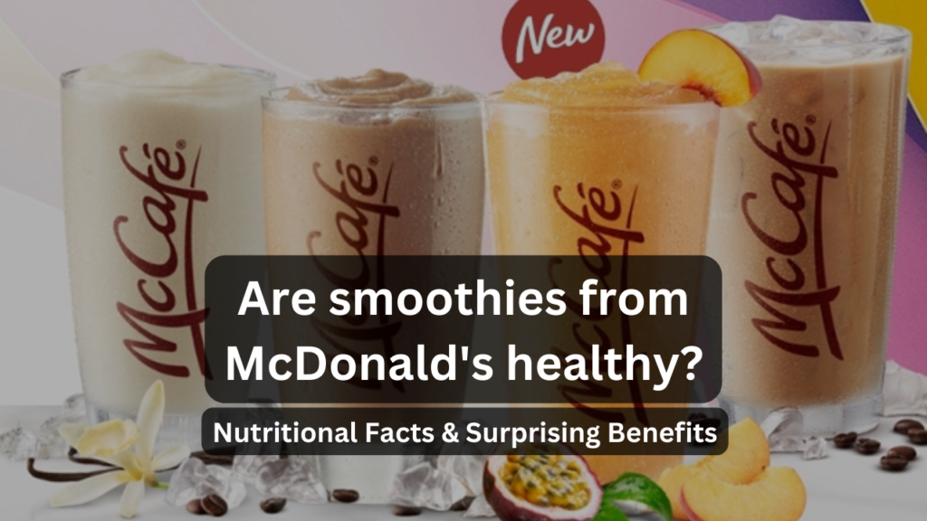 Are smoothies from McDonald's healthy Featured Image