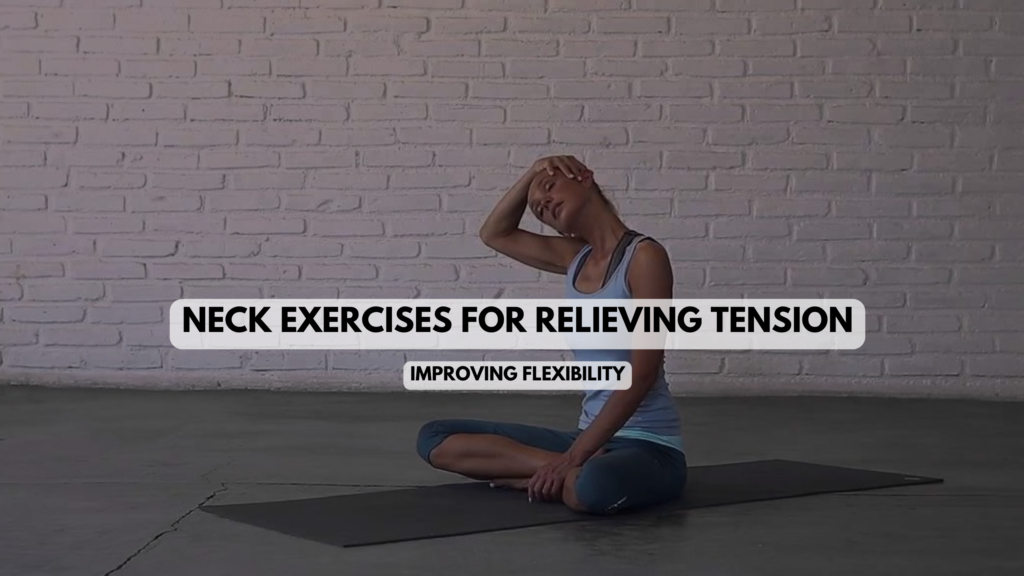 Neck Exercises for Relieving Tension and Improving Flexibility Featured Images