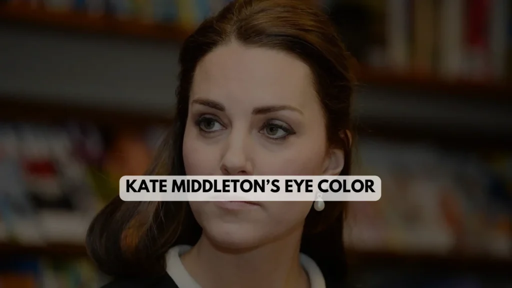 The Talk About Kate Middleton’s Eye Color Featured Images